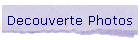 Decouverte Photos